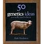 50 Genetics Ideas You Really Need to Know (50 Ideas)