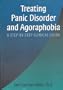Treating Panic Disorder and Agoraphobia: A Step-By-Step Clinical Guide (Best Practices for Therapy)