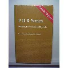 The People's Democratic Republic of Yemen: Politics, Economics, and Society;The Politics of Socialist Transformation