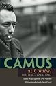 Camus at "Combat": Writing 1944-1947