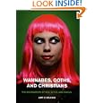 Wannabes, Goths, and Christians: The Boundaries of Sex, Style, and Status by Amy C. Wilkins
