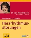 Herzrhythmusst&ouml;rungen: Gesundheitsgespr&auml;ch - Marianne Koch, Werner Buchberger