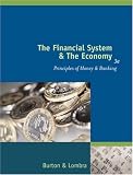 The Financial System and the Economy: Principles of Money and Banking