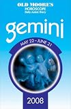Old Moores Horoscope And Daily Astral Diary, Gemini 2008: May 22 - June 21 (Old Moores Horoscope & Astral Diary)