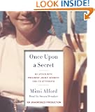 Once Upon a Secret: My Affair with President John F. Kennedy and Its Aftermath