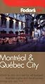Fodor's Montreal and Quebec City 2004 (Fodor's Gold Guides)