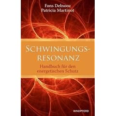 Schwingungsresonanz (Handbuch f�r den energetischen Schutz)