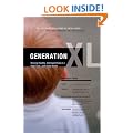 Generation XL: Raising Healthy, Intelligent Kids in a High-Tech, Junk-Food World