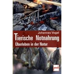 Tierische Notnahrung: �berleben in der Natur