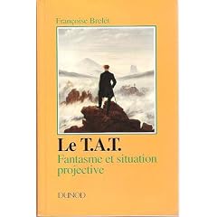 Le t.a.t., thematic apperception test / fantasme et situation projective / narcisisme, fonctionnemen