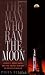 The Man Who Ran the Moon: James E. Webb, NASA, and the Secret History of Project Apollo