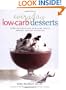 Everyday Low-Carb Desserts: Over 120 Delicious Low-Carb Treats Perfect for Any Occasion