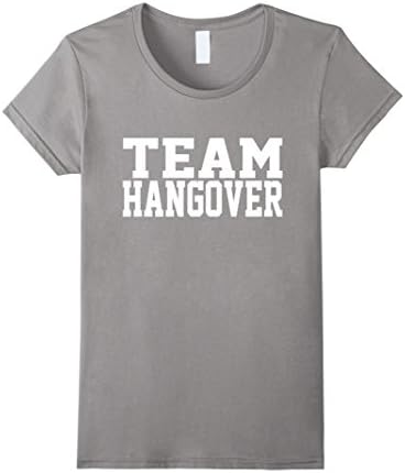 Women's Team Hangover T Shirt Large Slate