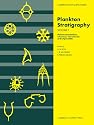 Plankton Stratigraphy: Volume 1, Planktic Foraminifera, Calcareous Nannofossils and Calpionellids: Planktic Foraminifera, Calcareous Nannofossils and ... v. 1 (Cambridge Earth Science Series)