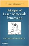 Principles of Laser Materials Processing (Wiley Series on Processing of Engineering Materials)