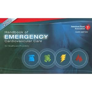 Handbook of Emergency Cardiovascular Care 2008: For Healthcare Providers (AHA Handbook of... by Mary Fran Hazinski, John M., M.d. Field, and David Gilmore