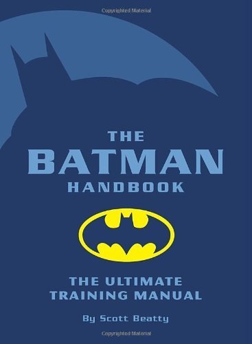 The Batman Handbook: The Ultimate Training Manual by Scott Beatty (2005-03-03)