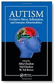 Autism: Oxidative Stress, Inflammation, and Immune Abnormalities
