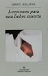 Lecciones para una liebre muerta (Narrativas Hispanicas)