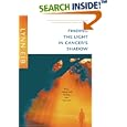Finding the Light in Cancer's Shadow: Hope, Humor, and Healing after Treatment by  Lynn Eib
