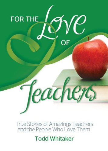 For the Love of Teachers (For the Love Of...(Health Communications))