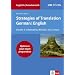 Uni-Wissen Anglistik /Amerikanistik: Strategies of Translation. German/ English II: Information Delivery, Rhetoric, Text Flow