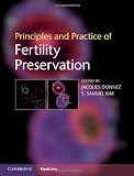 Principles and Practice of Fertility Preservation