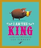 I am the king