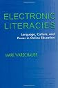 Electronic Literacies: Language, Culture, and Power in Online Education