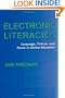 Electronic Literacies: Language, Culture, and Power in Online Education