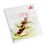 iSi 9012 The Trick with the Whip- Creations Cookbook