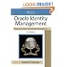 Oracle Identity Management: Governance, Risk, and Compliance Architecture, Third Edition