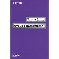 Tout a failli, vive le communisme !