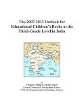 The 2007-2012 Outlook for Educational Childrens Books at the Third-Grade Level in India