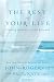 The Rest of Your Life: Finding Repose in the Beloved