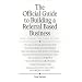 The Official Guide to Building a Referral Based Business