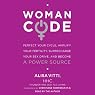 H&ouml;rbuch WomanCode: Perfect Your Cycle, Amplify Your Fertility, Supercharge Your Sex Drive, and Become a Power Source