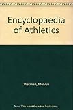 The encyclopaedia of athletics