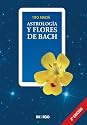 Astrologia Y Flores de Bach (Spanish Edition)