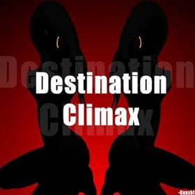 Destination Climax