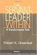 The Servant-Leader Within: A Transformative Path