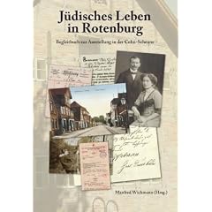 J�disches Leben in Rotenburg: Begleitbuch zur Ausstellung in der Cohn-Scheune