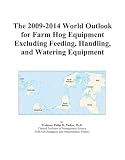 41Nu9XQ9vNL. SL160  The 2009 2014 World Outlook for Farm Hog Equipment Excluding Feeding, Handling, and Watering Equipment
