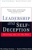 Leadership and Self-Deception: Getting Out of the Box | [The Arbinger Institute]