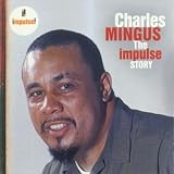 Revue Charles Mingus  / The Impulse Story