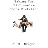 Taking The Billionaire CEO's Dictation