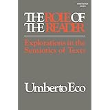 the role of the reader explorations in the semiotics of texts advances in semiotics