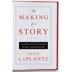 The Making of a Story: A Norton Guide to Writing Fiction and Nonfiction