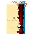 Makeshift Metropolis: Ideas About Cities