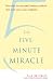 The Five-Minute Miracle: Discover the Personal Healing Symbols That Will Solve Your Problems